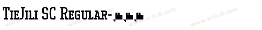 TieJili SC Regular字体转换
